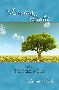 portada Loving Light Book 20, The Grace is Ours (en Inglés)
