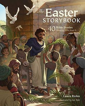 portada The Easter Storybook: 40 Bible Stories Showing who Jesus is (en Inglés)