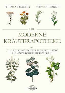 portada Die Moderne Kräuterapotheke: Ein Leitfaden zur Herstellung Pflanzlicher Heilmittel (in German)