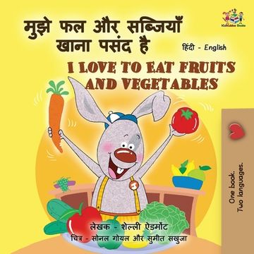 portada I Love to eat Fruits and Vegetables (Hindi English Bilingual Books for Kids) (Hindi English Bilingual Collection) (en Hindi)