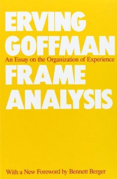portada Frame Analysis: An Essay on the Organization of Experience (in English)