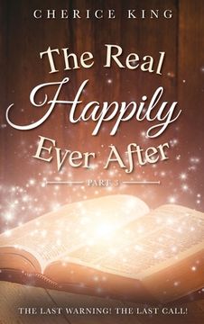 portada The Real Happily Ever After Part 3: The Last Warning! The Last Call! (en Inglés)