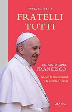 portada Fratelli Tutti: Enciclica Sobre la Fraternidad y la Amistad Socia l (in Spanish)