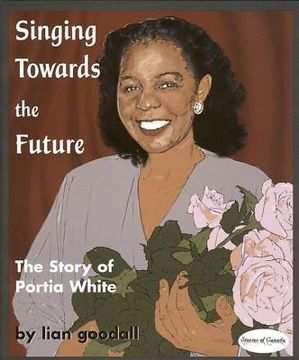 portada singing towards the future: the story of portia white (en Inglés)