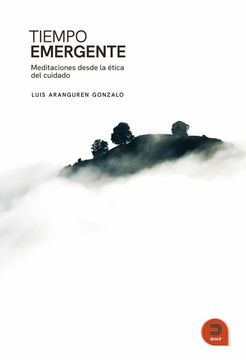 portada Tiempo Emergente: Meditaciones Desde la Ética del Cuidado (Expresarte) (in Spanish)