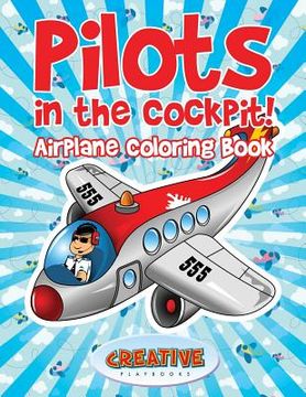 portada Pilots in the Cockpit! Airplane Coloring Book (en Inglés)