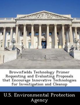 portada brownfields technology primer requesting and evaluating proposals that encourage innovative technologies for investigation and cleanup