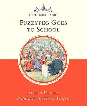 portada Fuzzypeg Goes to School (Little Grey Rabbit Classic Series)