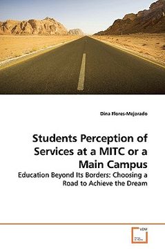 portada students perception of services at a mitc or a main campus (en Inglés)