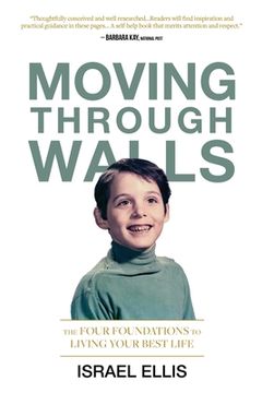 portada Moving Through Walls: The Four Foundations to Living Your Best Life (en Inglés)