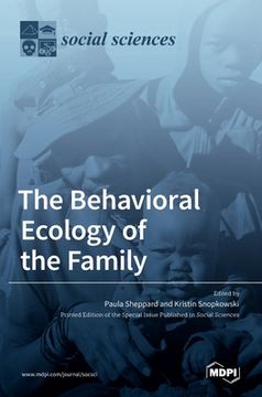 portada The Behavioral Ecology of the Family (in English)