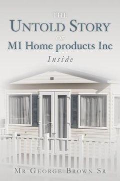 portada The Untold Story of MI Home products Inc: Inside (en Inglés)