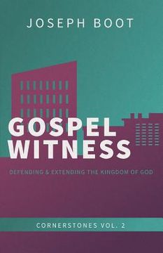 portada Gospel Witness: Defending & Extending the Kingdom of god (Cornerstones) 
