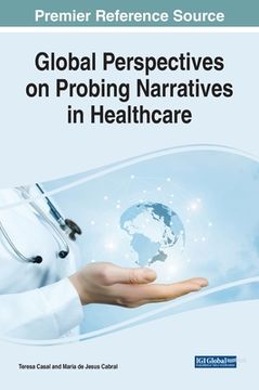portada Global Perspectives on Probing Narratives in Healthcare (en Inglés)