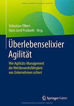 portada Überlebenselixier Agilität: Wie Agilitäts-Management die Wettbewerbsfähigkeit von Unternehmen Sichert (en Alemán)