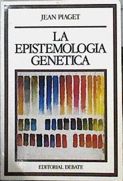 Libro Epistemologia Genetica la De Jean Piaget Buscalibre