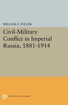 portada Civil-Military Conflict in Imperial Russia, 1881-1914 (Princeton Legacy Library) 