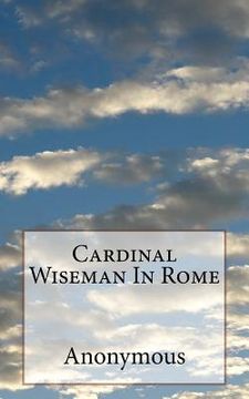 portada Cardinal Wiseman In Rome (en Inglés)