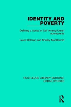 portada Identity and Poverty: Defining a Sense of Self Among Urban Adolescents (en Inglés)