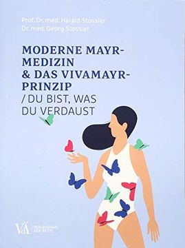portada Moderne Mayr-Medizin & das Vivamayr-Prinzip: Du Bist, was du Verdaust (in German)