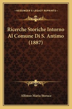 portada Ricerche Storiche Intorno Al Comune Di S. Antimo (1887) (in Italian)