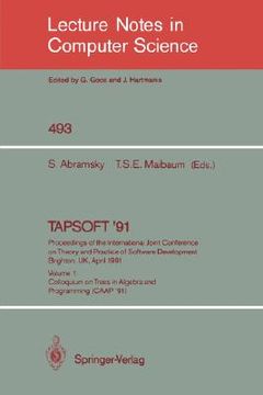 portada tapsoft '91. proceedings of the international joint conference on theory and practice of software development, brighton, uk, april 8-12, 1991: volume