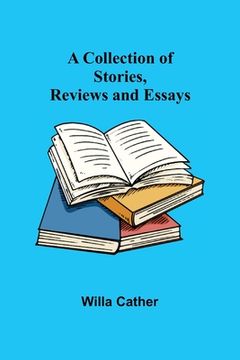 portada A Collection of Stories, Reviews and Essays (en Inglés)