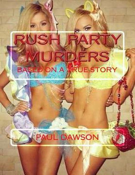 portada Rush Party Murders: Based on a True Story (en Inglés)