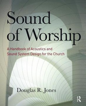 portada Sound of Worship: A Handbook of Acoustics and Sound System Design for the Church
