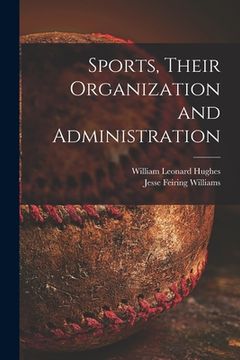 portada Sports, Their Organization and Administration (en Inglés)