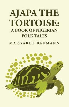 portada Ajapa the Tortoise: A Book of Nigerian Folk Tales (en Inglés)