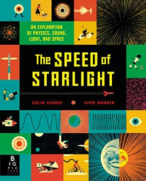 portada The Speed of Starlight: An Exploration of Physics, Sound, Light, and Space (in English)