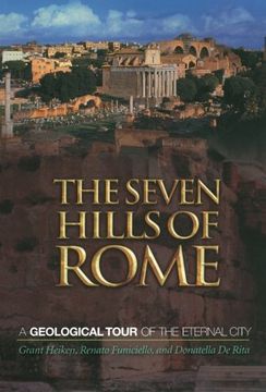 portada The Seven Hills of Rome: A Geological Tour of the Eternal City (en Inglés)