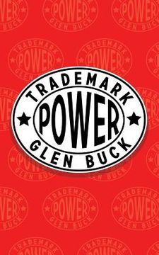 portada Trademark Power: An Expedition into an Unprobed and Inviting Wilderness (in English)