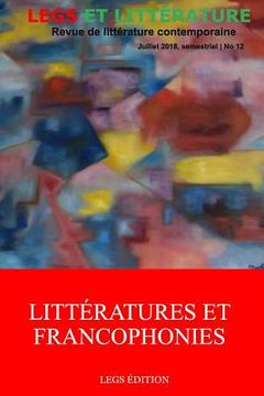 portada Littératures et Francophonies: Revue Legs et Littérature No 12 (en Francés)