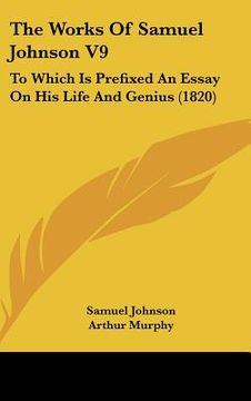 portada the works of samuel johnson v9: to which is prefixed an essay on his life and genius (1820) (in English)