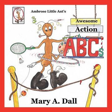 portada Ambrose Little Ant's Awesome Action ABCs (en Inglés)