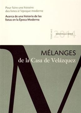 portada Pour Faire Une Histoire Des Listes A L'Epoque Moderne. Mélanges De La Casa De Velázquez 44-2