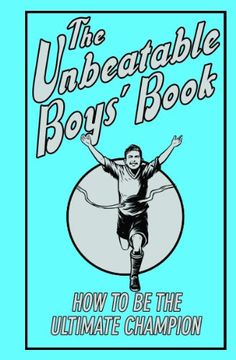 portada The Unbeatable Boys' Book: How to be the Ultimate Champion