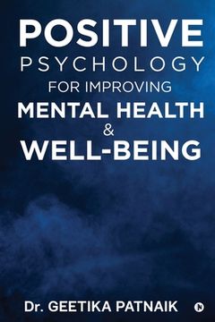 portada Positive Psychology for Improving Mental Health & Well-Being (in English)