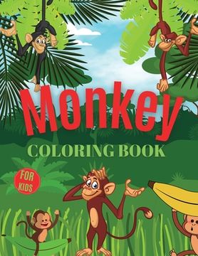 portada Monkey Coloring Book For Kids: Monkey Coloring Book for Kids Ages 3-7, Gift for Boys and Girls (Toddlers Preschoolers Kindergarten) (en Inglés)