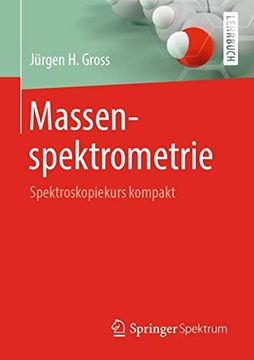 portada Massenspektrometrie: Spektroskopiekurs Kompakt (en Alemán)