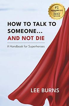portada How to Talk to Someone and not Die: A Handbook for Superheroes (en Inglés)