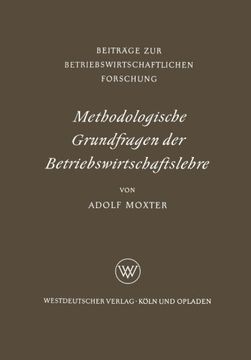 portada Methodologische Grundfragen der Betriebswirtschaftslehre (Information Engineering und IV-Controlling) (German Edition)
