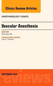portada Vascular Anesthesia, an Issue of Anesthesiology Clinics (Volume 32-3) (The Clinics: Internal Medicine, Volume 32-3) (en Inglés)