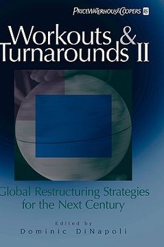 portada workouts and turnarounds ii: global restructuring strategies for the next century: insights from the leading authorities in the field (en Inglés)