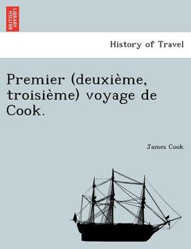 portada Premier (Deuxie Me, Troisie Me) Voyage de Cook. (in French)