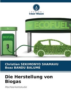 portada Die Herstellung von Biogas (in German)