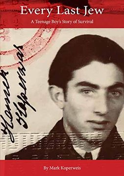 portada Every Last Jew: A Teenage Boy's Story of Survival (en Inglés)