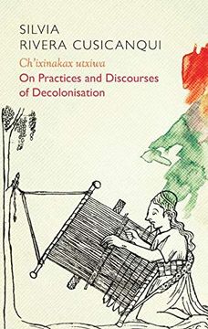 portada Ch'ixinakax Utxiwa: On Decolonising Practices and Discourses (Critical South) (en Inglés)